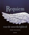 Requiem voor de onwerkelijkheid - Toon Tellegen - 9789025319342