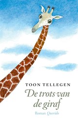 De trots van de giraf, Toon Tellegen -  - 9789025319359