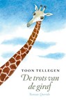 De trots van de giraf - Toon Tellegen - 9789025319359