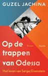 Op de trappen van Odessa - Guzel Jachina - 9789025319694
