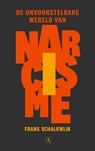De onvoorstelbare wereld van narcisme - Frans Schalkwijk - 9789025321802