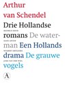 Drie Hollandse romans - SCHENDEL, Arthur van - 9789025367411