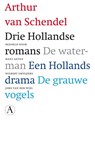 Drie Hollandse romans - Arthur van Schendel - 9789025367558