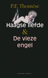 Haagse liefde & De vieze engel - P.F. Thomése - 9789025419981