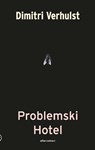 Problemski hotel - Dimitri Verhulst - 9789025425043