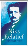 Niks relatief - Vincent Icke - 9789025426828