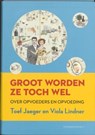 Groot worden ze toch wel - JAEGER, T. & LINDNER, V. - 9789025432294