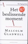 Beslissende moment - GLADWELL, Malcolm - 9789025432690