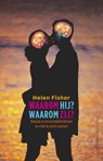 Waarom hij? Waarom zij? - Helen Fisher - 9789025433864