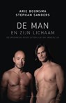 De man en zijn lichaam - Arie Boomsma ; Stephan Sanders - 9789025435202