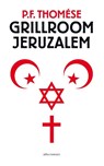 Grillroom Jeruzalem - P.F. Thomése - 9789025437732