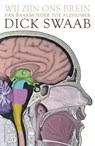 Wij zijn ons brein - Dick F. Swaab - 9789025439149