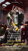 Nederland in twaalf moorden - Jan Blokker ; Jan Blokker Jr. ; Bas Blokker - 9789025439293
