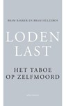 Loden last - Bram Hulzebos; Bram Bakker - 9789025439408