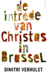 De intrede van Christus in Brussel - Dimitri Verhulst - 9789025441401