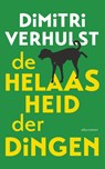 De helaasheid der dingen - Dimitri Verhulst - 9789025443689