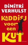 Kaddisj voor een kut - Dimitri Verhulst - 9789025443788