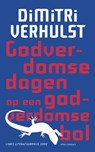 Godverdomse dagen op een godverdomse bol - Dimitri Verhulst - 9789025444556