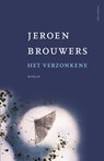 Het verzonkene - Jeroen Brouwers - 9789025444990