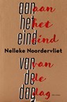 Aan het eind van de dag - Nelleke Noordervliet - 9789025448691