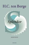 Splendor - H.C. ten Berge - 9789025449049