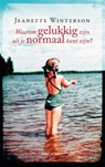 Waarom gelukkig zijn als je ook normaal kunt zijn? - Jeanette Winterson - 9789025449469
