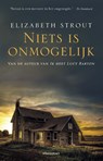 Niets is onmogelijk - Elizabeth Strout - 9789025450380