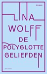 De polyglotte geliefden - Lina Wolff - 9789025451240