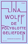 De polyglotte geliefden - Lina Wolff - 9789025451257