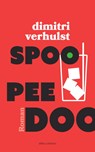 Spoo pee doo - Dimitri Verhulst - 9789025451813