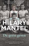De geest geven - Hilary Mantel - 9789025451837