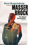 Masser Brock - Bert Wagendorp - 9789025452445