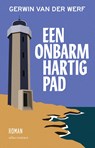 Een onbarmhartig pad - Gerwin van der Werf - 9789025453138