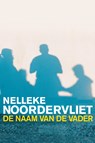 De naam van de vader - Nelleke Noordervliet - 9789025454487