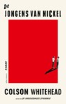 De jongens van Nickel - Colson Whitehead - 9789025454586