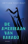 De Amerikaan van Karadj - Keyvan Shahbazi - 9789025471453