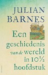 Een geschiedenis van de wereld in 10 1/2 hoofdstuk - Julian Barnes ; Else Hoog - 9789025472931