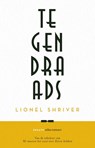 Tegendraads - Lionel Shriver - 9789025473440