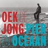 Pier en oceaan - Oek de Jong - 9789025474058