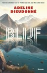 Blijf - Adeline Dieudonné - 9789025475345