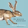 De mierenkaravaan - Mariken Heitman - 9789025476977