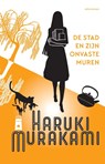 De stad en zijn onvaste muren - Haruki Murakami - 9789025477226