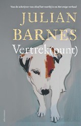 Vertrek(punt), Julian Barnes -  - 9789025477233