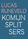 Komijnsplitsers - Lucas Rijneveld - 9789025477431