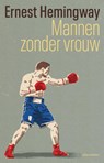 Mannen zonder vrouw - Ernest Hemingway - 9789025479138