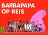 Barbapapa op reis - Annette Tison ; Theodore Taylor ; Talus Taylor - 9789025738570