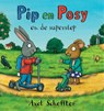 Pip en Posy en de superstep - Axel Scheffler - 9789025749903