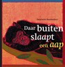 Daar buiten slaapt een aap - Henriëtte Boerendans - 9789025760854
