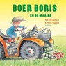 Boer Boris en de maaier - Ted van Lieshout - 9789025760861