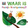 Waar is Rupsje Nooitgenoeg? - Eric Carle - 9789025768287